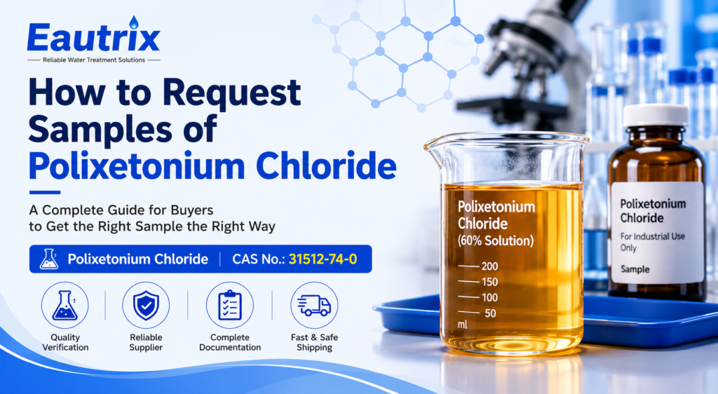 Eautrix Polixetonium Chloride (CAS No. 31512-74-0) sample request guide banner featuring an amber transparent viscous 60% solution in laboratory glassware and sample bottle, highlighting quality verification, supplier evaluation, documentation, and safe shipping for industrial water treatment buyers