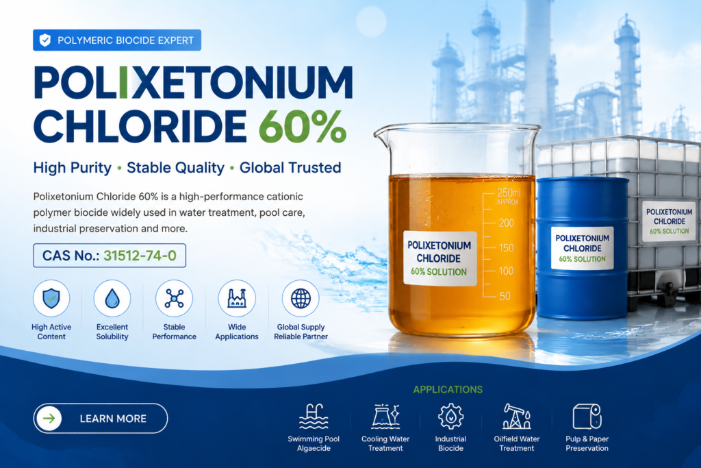 Polixetonium Chloride 60% solution hero banner showing an amber transparent polymer biocide liquid in a laboratory beaker, blue chemical drum, and IBC tote with industrial water treatment background. The banner highlights CAS No. 31512-74-0, high active content, stable performance, global supply, and applications in swimming pool algaecides, cooling water treatment, industrial biocides, oilfield water treatment, and pulp and paper preservation.